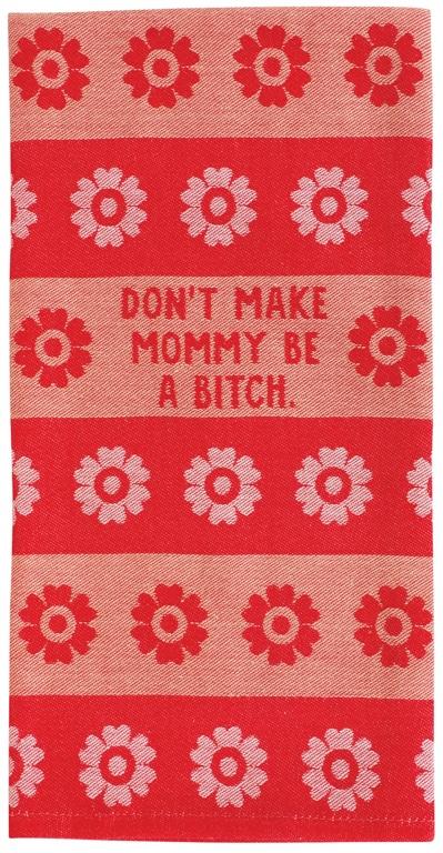 Blue Q Dish Towel - Don't Make Mommy